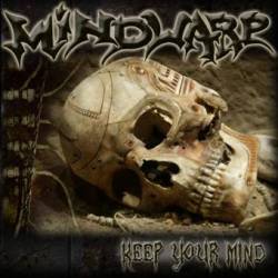 Mindwarp : Keep Your mind Mindwarp : Keep Your mind